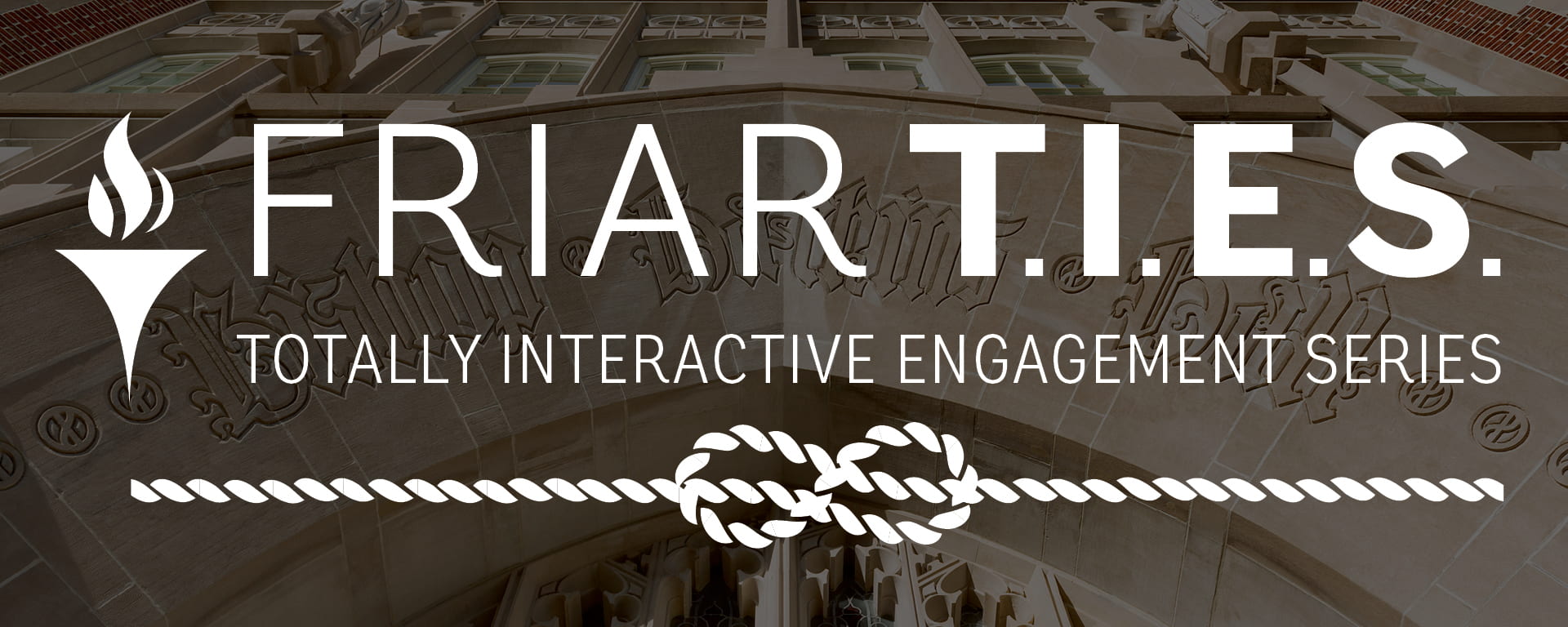 friar ties - totally interactive engagement series on harkins hall background web header