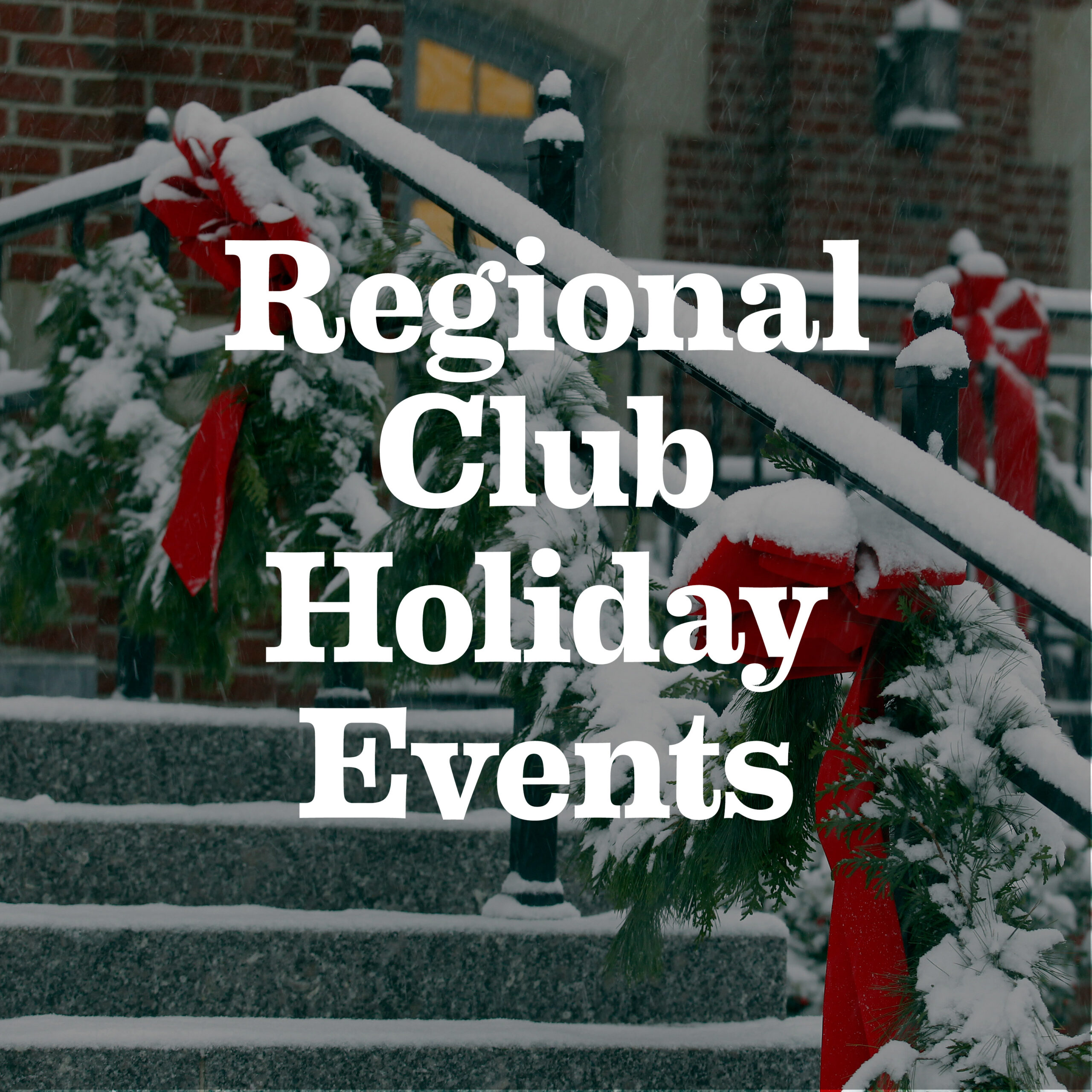 Regional Club Holiday Events