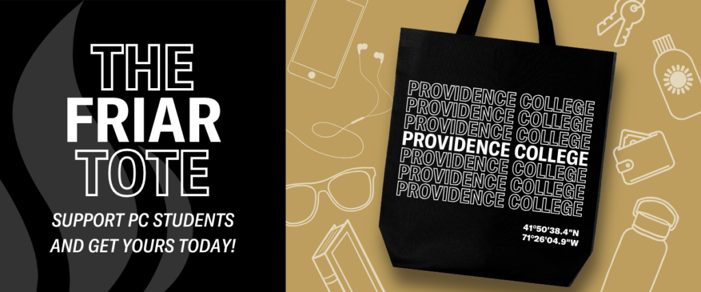 The Friar Tote Support PC Students And Get Yours Today! [Photo of Providence College tote bag to the left of text]